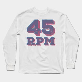 45 RPM - Vinyl Record Speed Long Sleeve T-Shirt